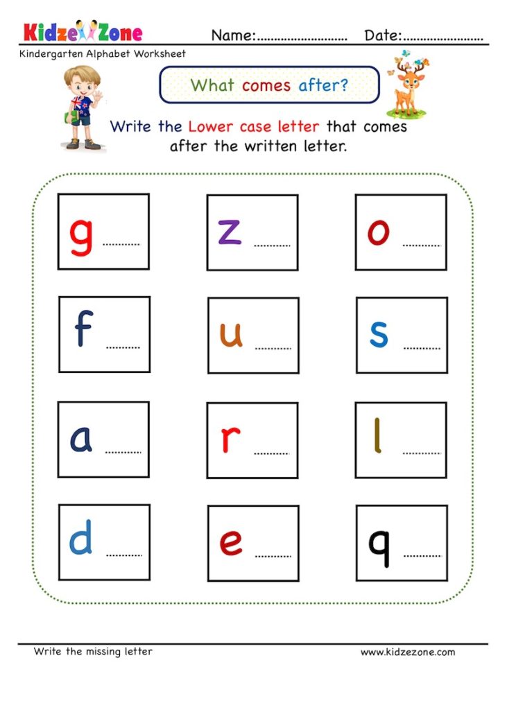 Kindergarten Letter Writing Worksheet - Write missing lower case letter which comes after the printed letter. Expand child's letter recognition, fine motor skills and practice what letter comes next.